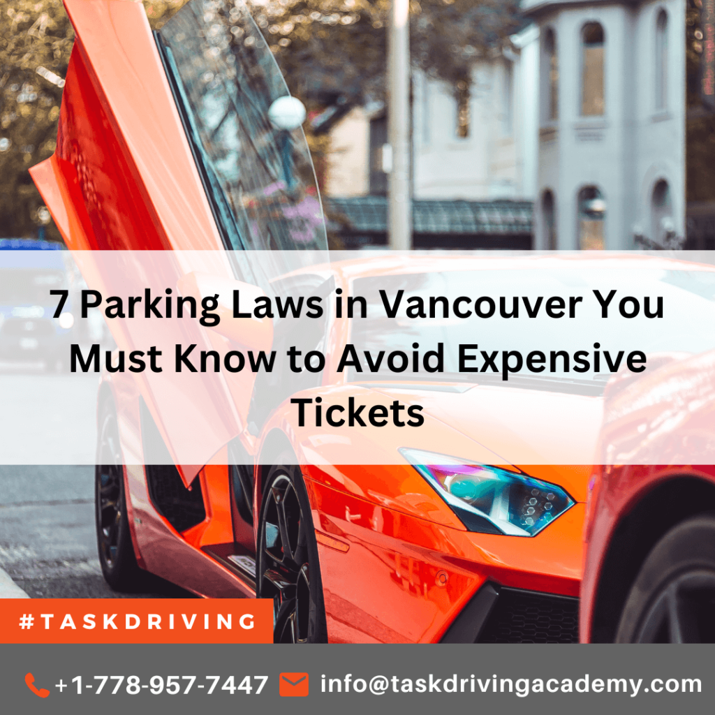 7 Parking Laws in Vancouver You Must Know to Avoid Expensive Tickets