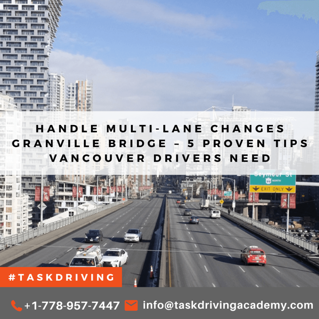 Handle multi-lane changes Granville Bridge