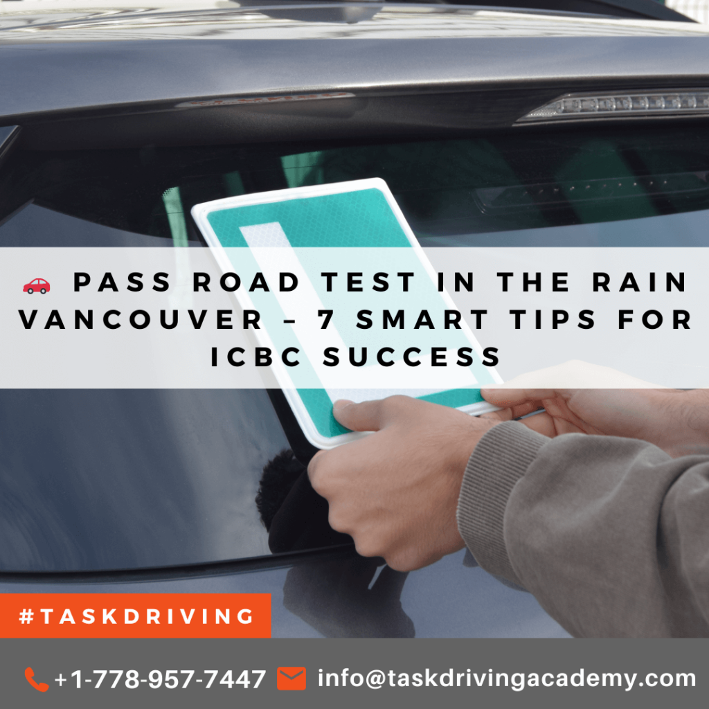 Pass Road Test in the Rain Vancouver